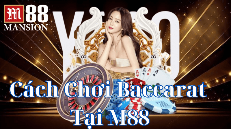 Hiểu Rõ Luật Chơi Baccarat