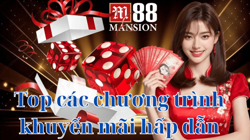 Các Chương Trình Khuyến Mãi Chính Tại M88