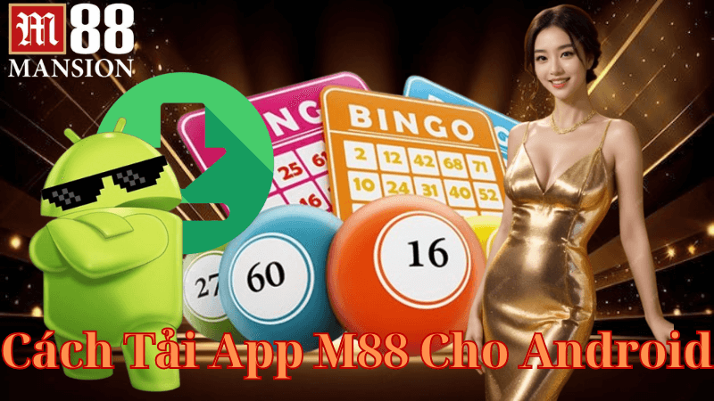 Cách Tải App M88 Cho Điện Thoại Android