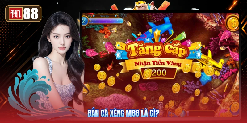 Bắn Cá Xèng M88 Là Gì?