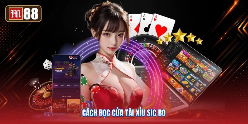 Cách Đọc Cửa Tài Xỉu Sic Bo