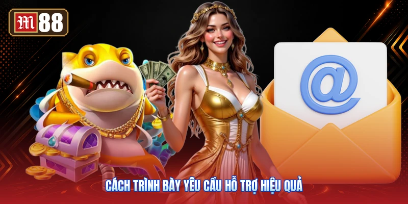 Cách Trình Bày Yêu Cầu Hỗ Trợ Hiệu Quả