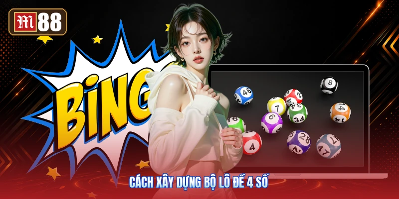 Cách Xây Dựng Bộ Lô Đề 4 Số