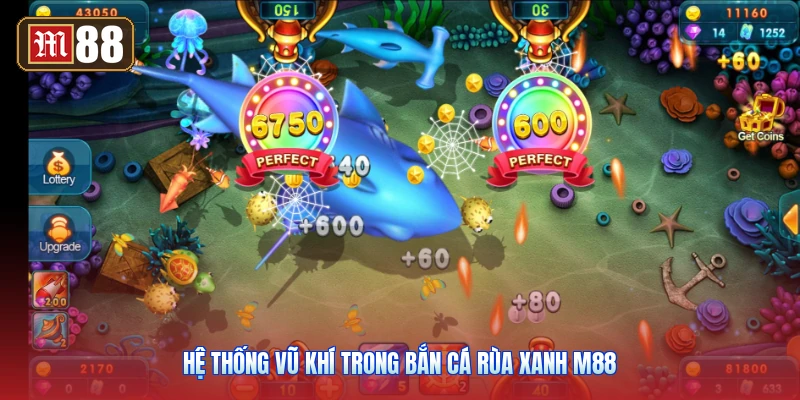 Hệ Thống Vũ Khí Trong Bắn Cá Rùa Xanh M88
