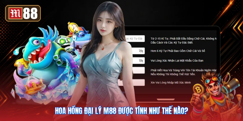 Hoa Hồng Đại Lý M88 Được Tính Như Thế Nào?