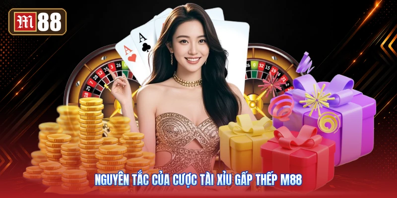 Nguyên Tắc Của Cược Tài Xỉu Gấp Thếp M88
