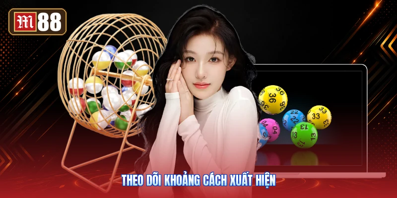 Theo Dõi Khoảng Cách Xuất Hiện
